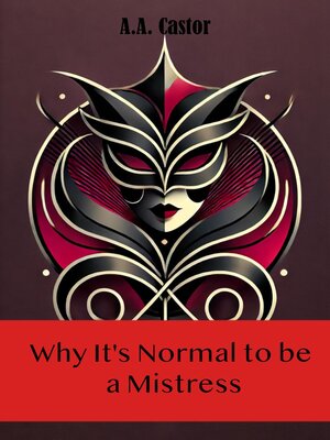 cover image of Why It's Normal to be a Mistress